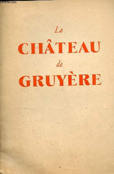 Le Chteau de Gruyre.