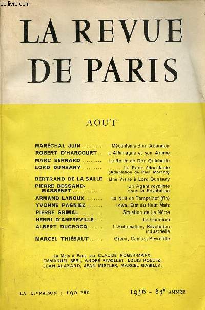 La revue de Paris aout 1956 63e anne - Mcanisme d'un abandon Marchal Juin - l'Allemagne et son arme Robert d'Harcourt - la route de Don Quichotte Marc Bernard - la porte tincelante Lord Dunsany - une visite  Lord Dunsany Bertrand de la Salle etc.