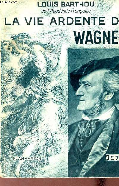 La vie ardente de Wagner.