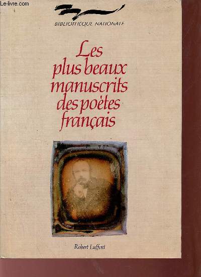 Les plus beaux manuscrits des potes franais -Bibliothque nationale - Collection la mmoire de l'encre.