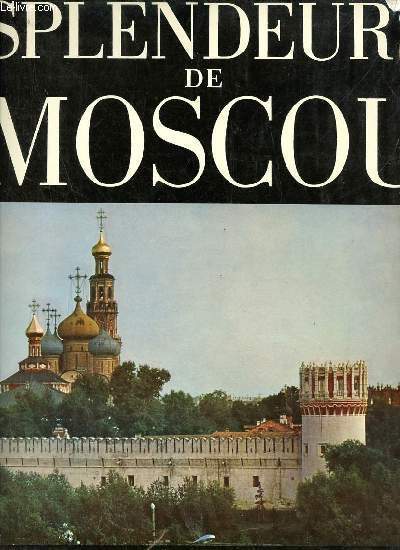 Splendeurs de Moscou et de ses environs.