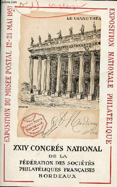 XXIV congrs national de la fdration des socits philatliques franaises Bordeaux - Exposition du muse postal 12-21 mai 1951 exposition national philatlique.