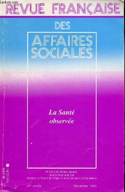 Revue franaise des affaires sociales nhors-srie 47e anne dcembre 1993 - Si les O.R.S. n'existaient pas il faudrairt les inventer - les observatoires rgionaux de la sant dix ans aprs - les observations rgionaux de la sant  un tournant etc.