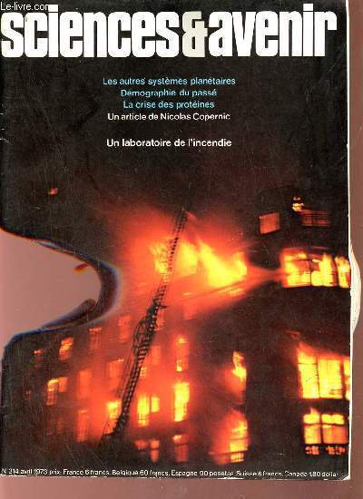 Sciences & avenir n314 avril 1973 - Les autres systmes plantaires - dmographie du pass - la crise des protines - un article de Nicolas Copernic - un laboratoire de l'incendie.