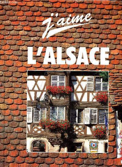 J'aime l'Alsace.