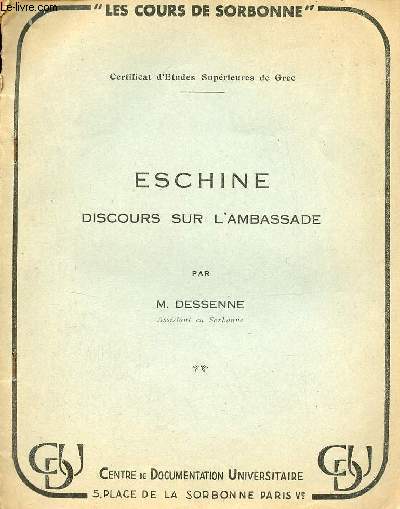 Eschine discours sur l'ambassade - Les cours de Sorbonne - Certificat d'tudes suprieures de grec.