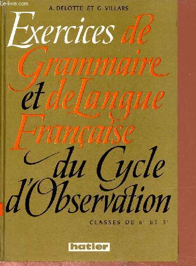Exercices de grammaire et de langue franaise du cycle d'observation - Classes de 6e et 5e.