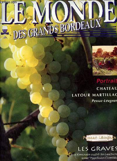 Le monde des grands Bordeaux n19 sept.oct.1994 - Chateau Latour Martillac Pessac-Lognan - Chteau Cte Montpezat ctes de Castillon - chteau Latour Martillac - le petit prince une grande premire mondiale  Bordeaux - profession bouchonnier etc.