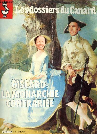 Les dossiers du Canard n1 avril 1981 - Giscard la monarchie contrarie.