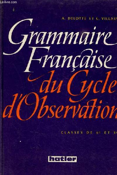 Grammaire Franaise du Cycle d'Observation - Classes de 6e et 5e.