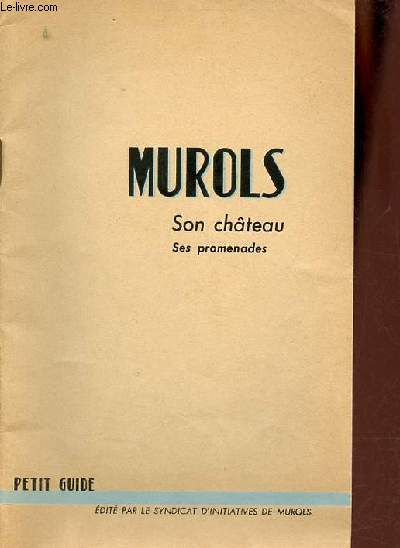 Murols son chteau, ses promenades - Petit guide.