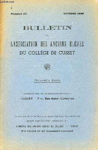 Bulletin trimestriel de l'association des anciens lves du Collge de Cusset - n25 oct.1959 - Rsultats des examens de l'anne scolaire 1958-1959 - le meilleur amicaliste - assemble gnrale du 5 avril 1959 - le banquet annuel etc.