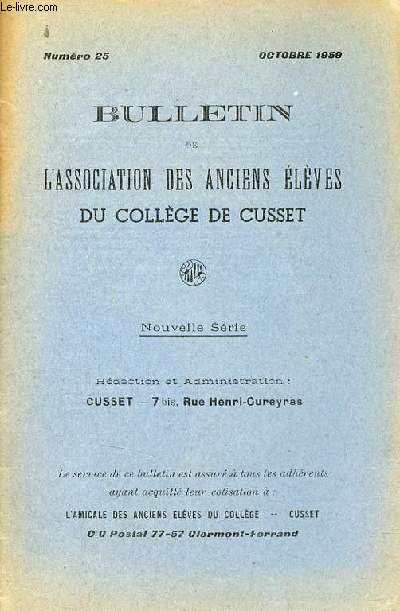 Bulletin trimestriel de l'association des anciens lves du Collge de Cusset - n25 oct.1959 - Rsultats des examens de l'anne scolaire 1958-1959 - le meilleur amicaliste - assemble gnrale du 5 avril 1959 - le banquet annuel etc.