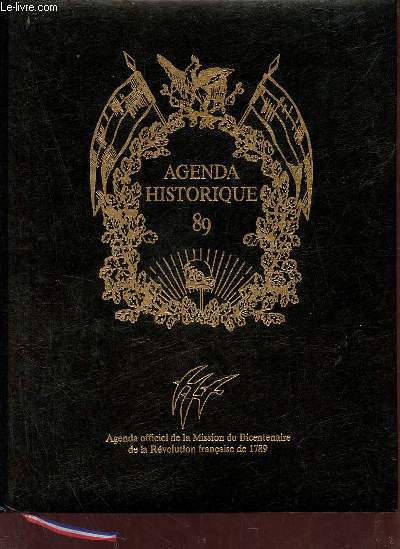 Agenda historique 89 - Agenda officiel de la Mission du Bicentenaire de la Révolution française de 1789.