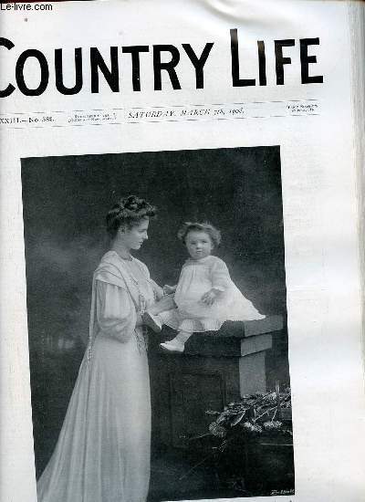 Country Life vol.XXIII n583 saturday march 7th 1908 - Our portrait illustration Lady Oxmantown and her son - Shorthorn Castle - country notes - the finance of small holdings (illustrated) - from the farms (illustrated) - the house-dove etc.