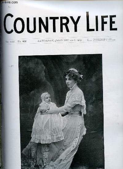 Country Life vol.XXV n629 saturday january 23rd 1909 - Our portrait illustration Lady Gerard and her little daughter - vox populi vox dei - country notes - the frozen pond. (illustrated) - curting over the border (illustrated) - tales of country life...