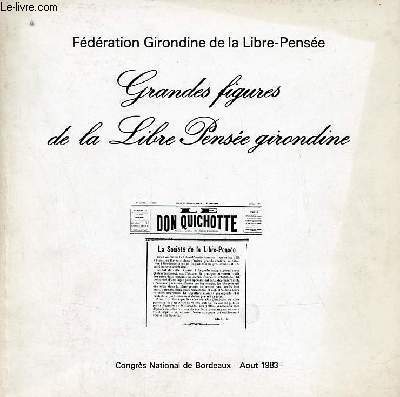 Grandes figures de la Libre Pense girondine - Congrs National de Bordeaux aot 1983.