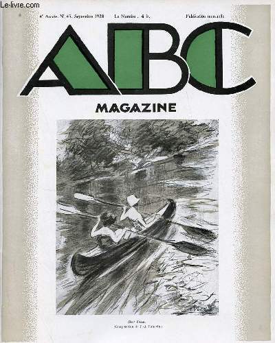 ABC Magazine d'art n45 4e anne septembre 1928 - Andr Lhote esthticien et peintre par Charles Kunstler - de l'art animalier prhistorique par Gilbert de Chambertrand - le nouveau muse de Tournai par A.Cavens - le costume en France de Henri II etc.