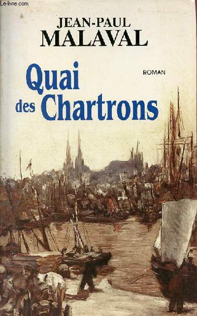 Quai des Chartrons - Roman.