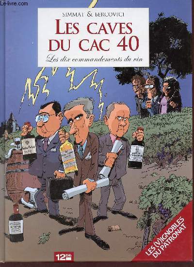 Les caves du CAC 40 - Les dix commandements du vin.