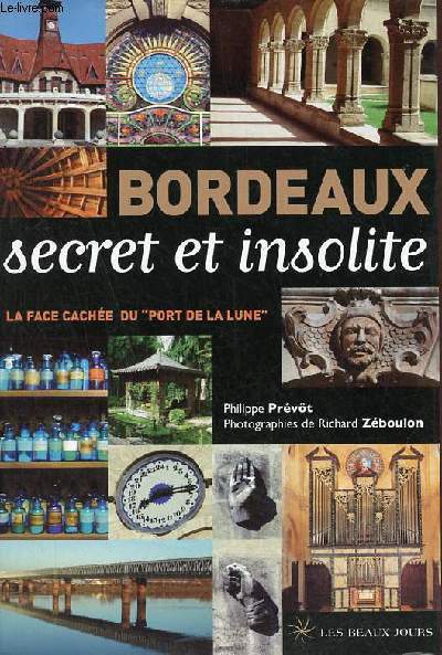 Bordeaux secret et insolite - La face cache du port de la lune.