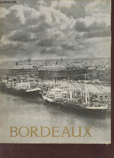 Bordeaux images de la Gironde - Richesses de France.
