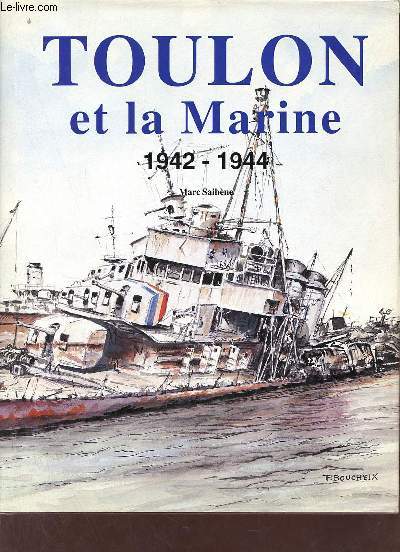 Toulon et la Marine 1942-1944.