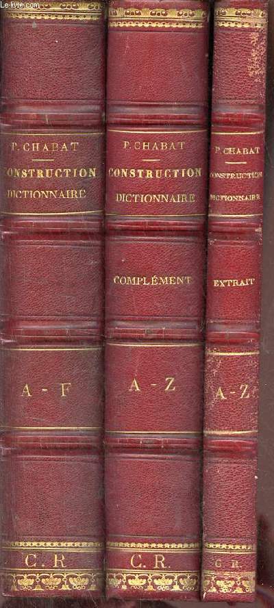 Dictionnaire des termes employs dans la construction - 3 volumes : A-F + Complment A-Z + Extrait A-Z de la deuxime dition.