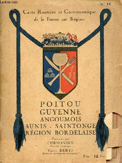 Poitou Gyenne Angoumois Aunis-Saintonge rgion bordelaise gastronomiques - carte absente.