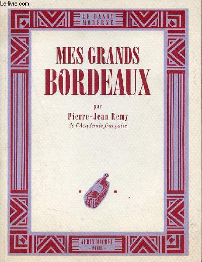 Mes grands Bordeaux - Collection le Dandy moderne.