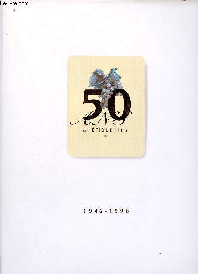 50 ans d'tiquettes 1946-1996.