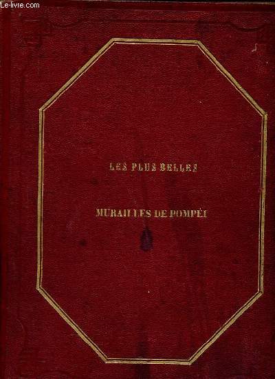 Les plus belles murailles de Pompi - Planches chromolithographiques par Victor Steeger - Cahier I + II + III .