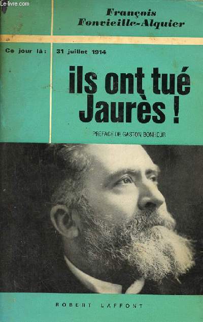 Ils ont tu Jaurs ! 31 juillet 1914.