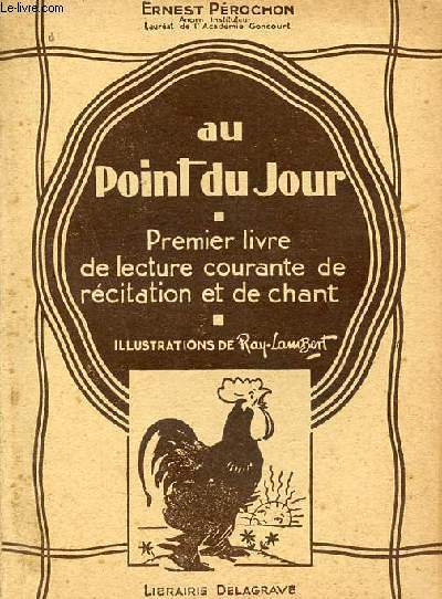 Au point du jour - Premier livre de lecture courante de rcitation et de chant.