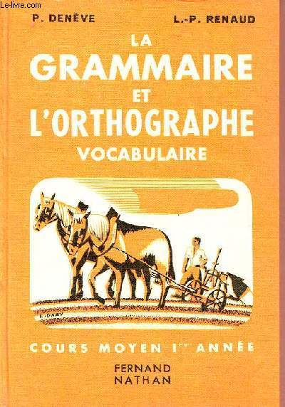 La grammaire et l'orthographe vocabulaire - Cours moyen 1re anne.