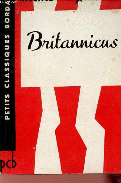 Britannicus - Tragdie - Collection les petits classiques bordas.