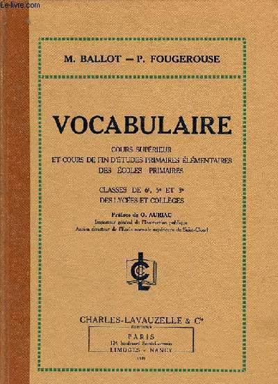 Vocabulaire cours suprieur et cours de fin d'tudes primaires lmentaires des coles primaires - Classes de 6e, 5e et 3e des lyces et collges.