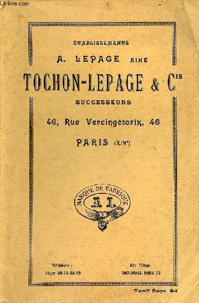 Etablissements A.Lepage Ain Tochon-Lepage & Cie successeurs 46, rue Vercingtorix Paris (XIVe) - Tarif sept.34.