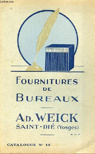 Catalogue n13 Fournitures de bureaux - Ad.Weick Saint-Di (Vosges).