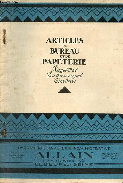 Imprimerie Papeterie Administrative Allain Elbeuf sur Seine - Articles de bureau et de papeterie registres cartonnages timbres.