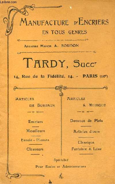 Catalogue Manufacture d'encriers en tous genres - Tardy Successeur Paris - Spcialit pour coles et administrations.