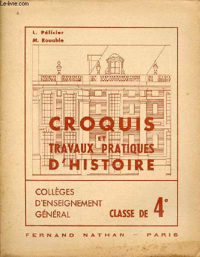 Croquis et travaux pratiques d'histoire - Classe de 4e - Collges d'enseignement gnral.