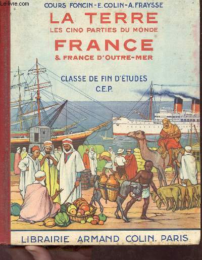 La terre les cinq parties du monde - France & France d'Outre-Mer - Clase de fin d'tudes C.E.P.