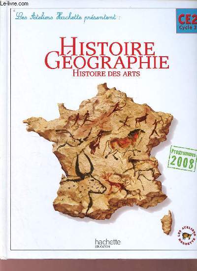 Histoire Gographie - CE2 Cycle 3 - Programmes 2008.