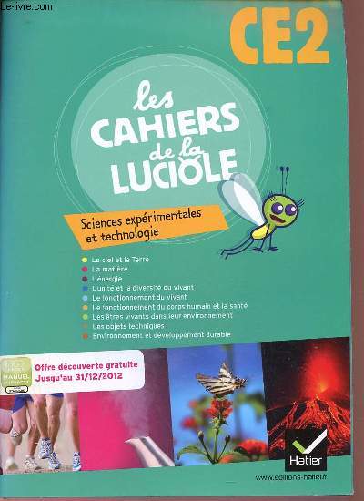 Les Cahiers de la Luciole CE2 - Sciences exprimentales et technologie - Programmes 2008 progressions 2012 conforme au socle commun.