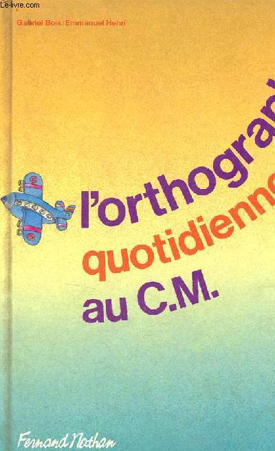 L'orthographe quotidienne au C.M.