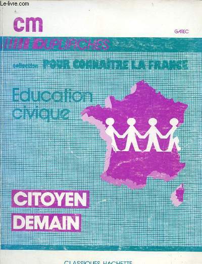 Education civique citoyen demain - Pour connatre la France - CM Duplifiches.