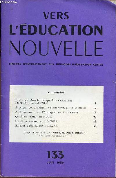 Vers l'éducation nouvelle n°133 juin 1959 - Une visite dans les camps de vacances aux Etats-Unis par G.de Failly - à propos des activités de découverte par H.Laborde - à la découverte de l'Auvergne par J.Escoffier - quelques arbres par P.Joly etc.