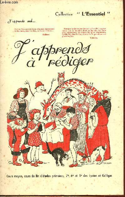 J'apprends seul ... J'apprends  rdiger - Cours moyen cours de fin d'tudes primaires 7e 6e et 5e des lyces et collges - Collection l'essentiel.