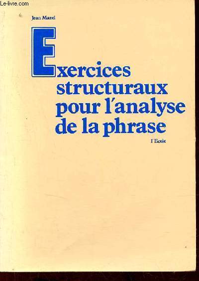 Exercices structuraux pour l'analyse de la phrase.